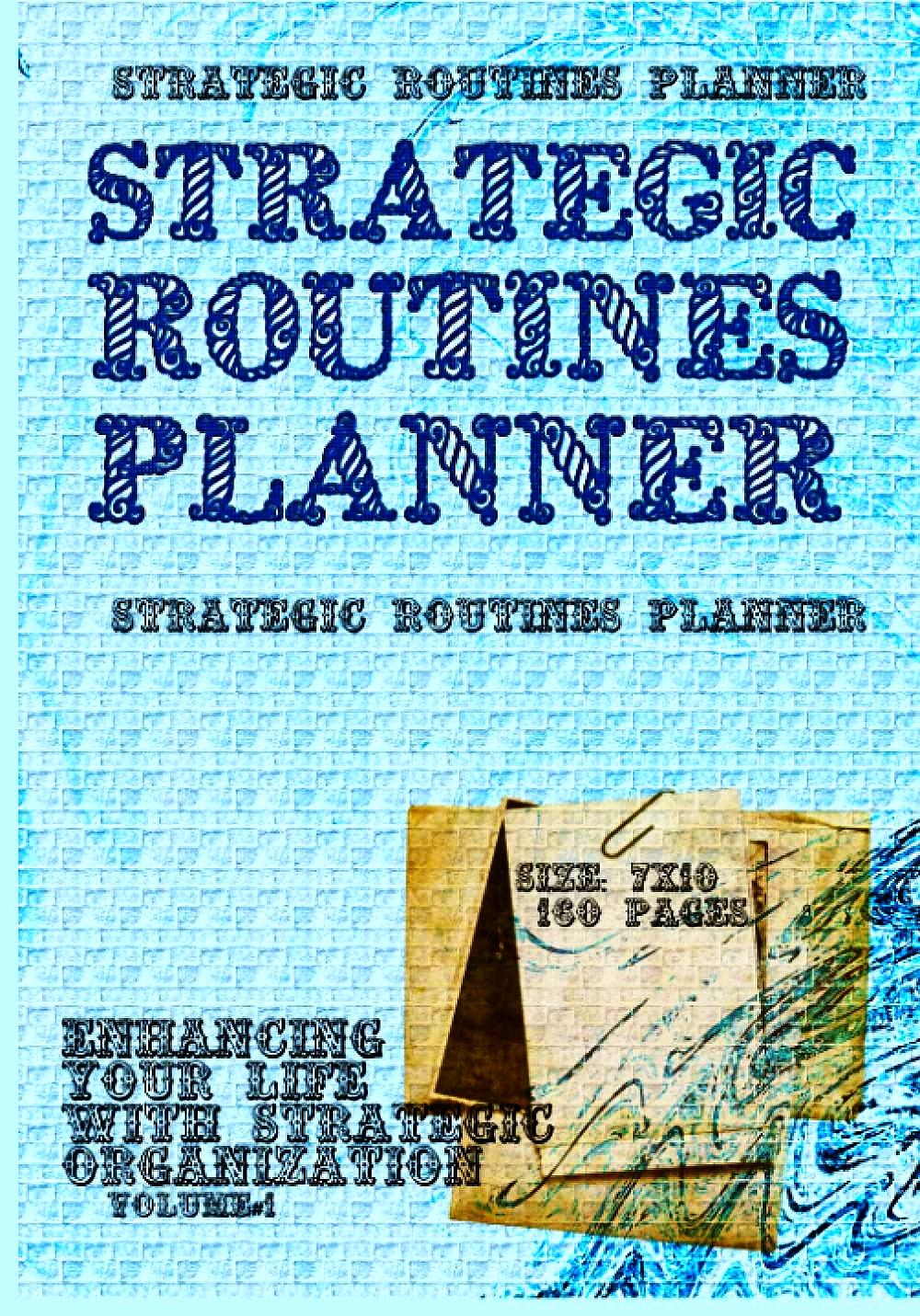 Strategic Routines Planner: Volume #1